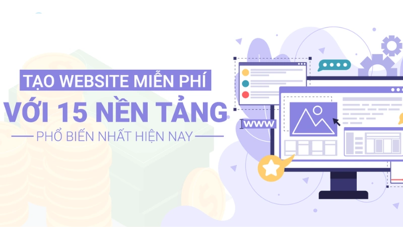 15+ Nền Tảng Giúp Bạn Tạo Website Miễn Phí, Chất Lượng Nhất 2025