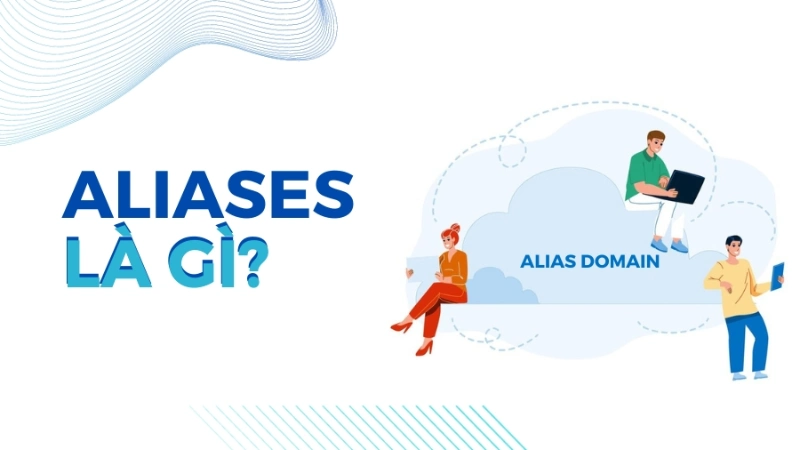 Aliases Là Gì? Hướng Dẫn Cấu Hình Alias Chi Tiết