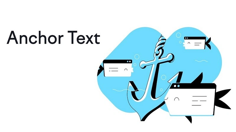Anchor Text Là Gì? Hướng Dẫn Dùng Anchor Text Hiệu Quả