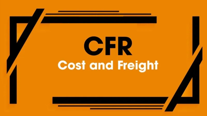 CFR Là Gì? Phân Tích Chi Tiết Về Cfr Trong Thương Mại Quốc Tế