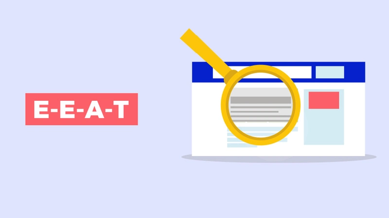 E-E-A-T Seo Là Gì? Những Thay Đổi Mới Nhất Của Google