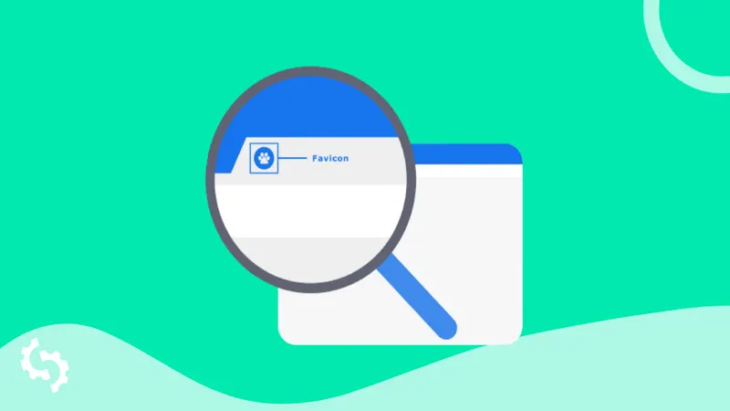 Favicon là gì? Bí quyết nhỏ nhưng quan trọng cho thương hiệu