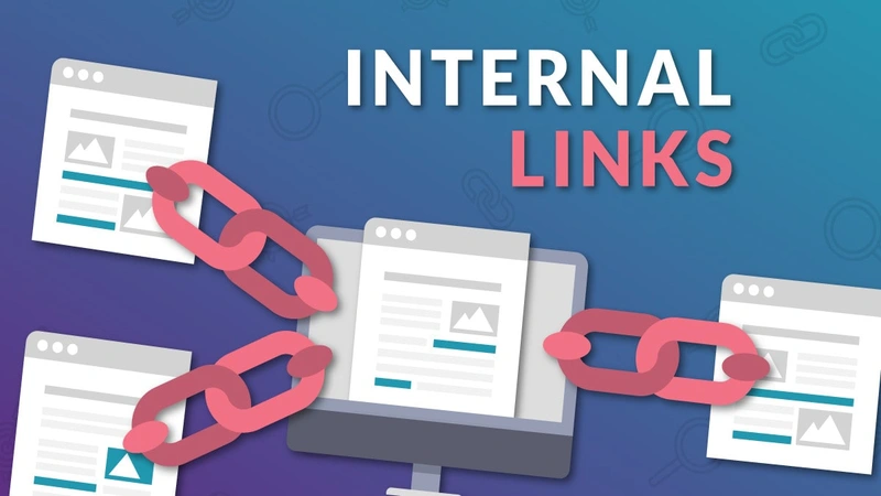 Internal Link Là Gì? Tầm Quan Trọng Và Cách Tối Ưu Hóa