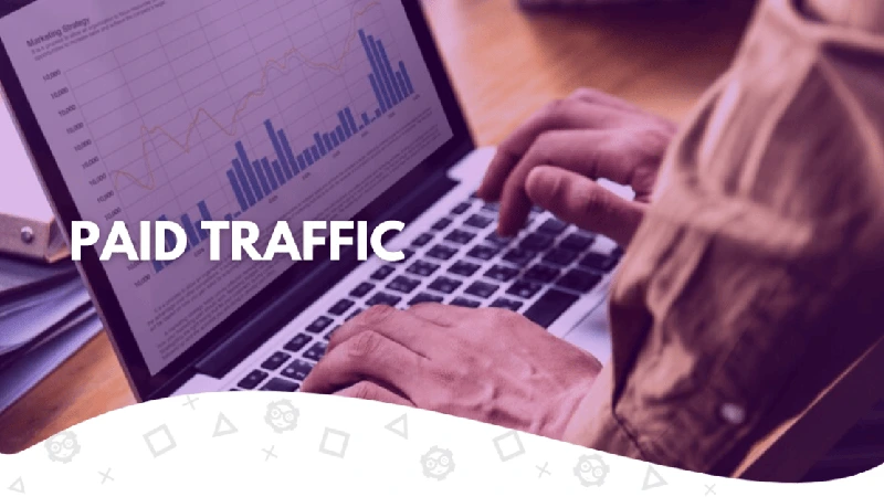 Paid Traffic Là Gì? Cách Tối Ưu Paid Traffic Trong Affiliate Marketing