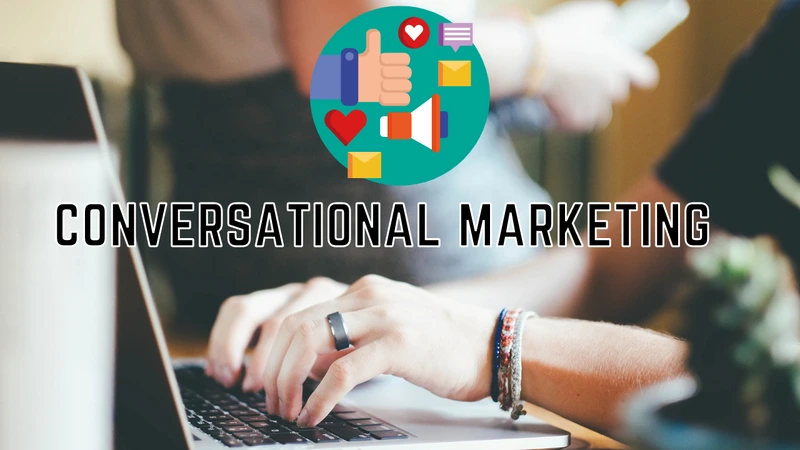 Phân Tích Conversational Marketing: Tương Lai Của Tiếp Thị