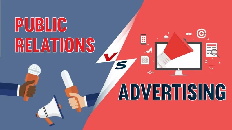 So Sánh Quảng Cáo Và PR? - Khám Phá Sự Khác Biệt Và Vai Trò