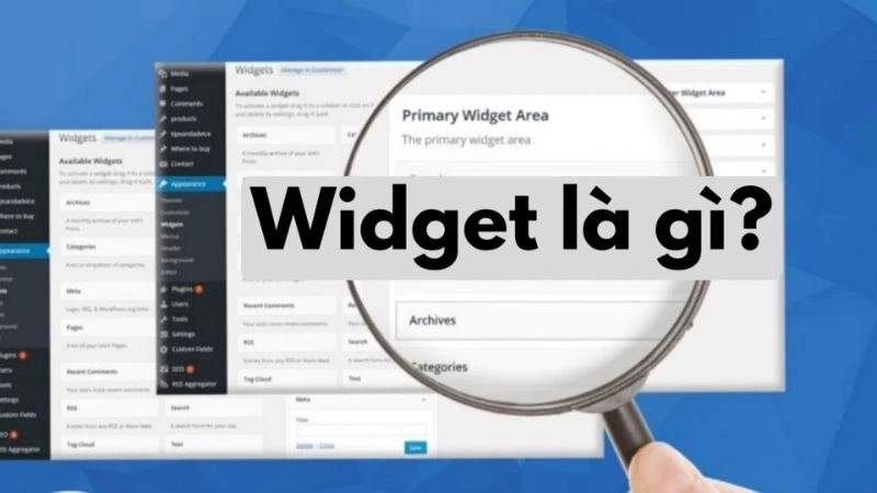 Widget Là Gì? Cách Sử Dụng Widget Wordpress Đơn Giản