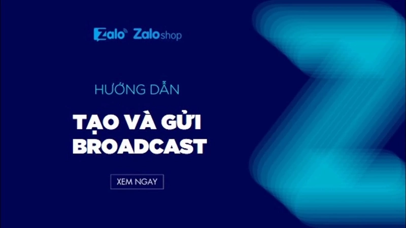 Zalo Broadcast là gì? Phân tích chi tiết về tính năng hữu ích này